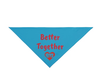 Bandana para animais de estimação "Melhor Juntos"