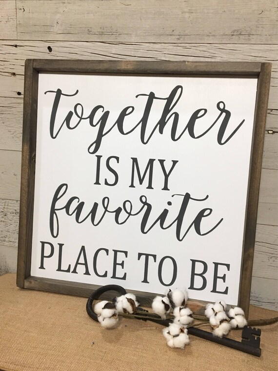 Together is my favorite place to be / Wedding Sign / Etsy