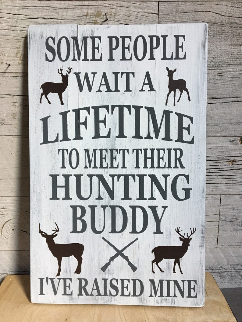 Hunting Signs / Fathers Day Gift / Hunting Buddy / Rustic Etsy