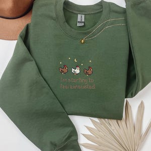 EMBROIDERED Stardew Valley Chicken Sweatshirt, Perfect Gift for Gamers, I'm starting to feel exhausted shirt, Stardew Valley Sweatshirt