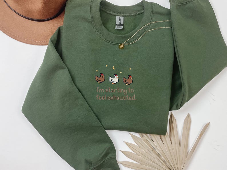 EMBROIDERED Stardew Valley Chicken Sweatshirt, Perfect Gift for Gamers, I'm starting to feel exhausted shirt, Stardew Valley Sweatshirt