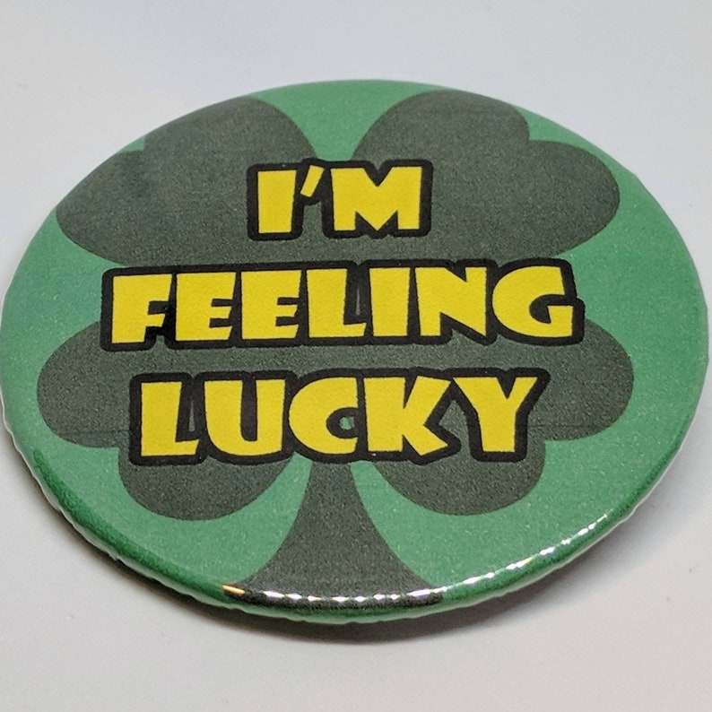 I'm Feeling Lucky Button/Pin Etsy