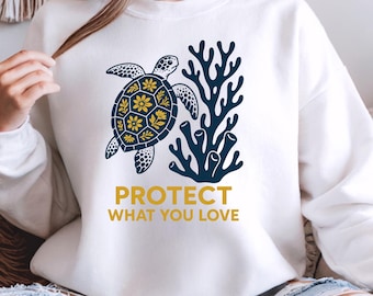 Protect What You Love PNG, Turtle T-Shirt Design, Save The Turtles, Turtle Shirt PNG, Summer Turtle Shirt PNG, Turtle Png Digital Download