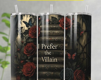Romantasy I Prefer the Villain Book Lover 20 oz Skinny Tumbler Sublimation Design Digital Download PNG Instant DIGITAL ONLY, Tumbler Wrap
