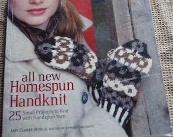 All New Homespun Handknit 25 small projects for handspun yarn from Interweave Press and Spin Off Magazine.
