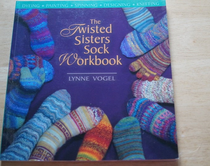 The Twisted Sisters Sock Wookbook by Lynne Vogel out of printed book free shipping