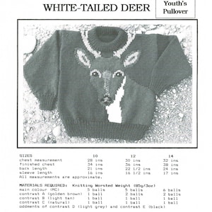 May include: Knitting pattern for a white-tailed deer youth pullover. The pattern includes instructions for sizes 10, 12, and 14. The pattern requires knitting worsted weight yarn in various colors, including golden brown, light tan, and natural.