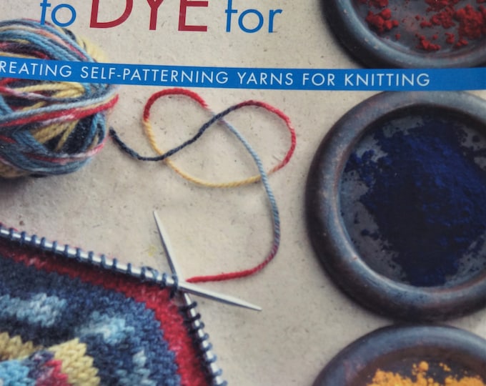 Yarns to Dye For by Kathleen Taylor out of print discounted price