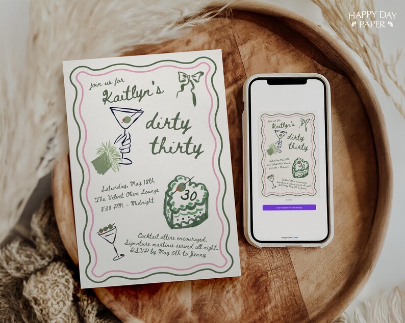 May include: An invitation and a smartphone displaying the same design. The invitation reads "Kaitlyn's dirty thirty" with illustrations of a martini, cake, and bow. The phone shows the invitation on its screen.