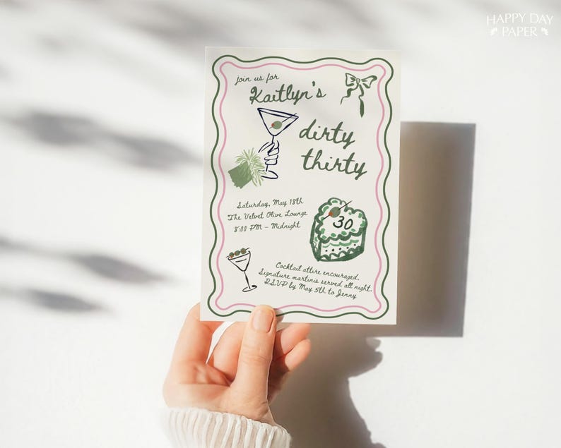 May include: A party invitation with a green and pink border, featuring the text "Kaitlyn's dirty thirty." The invitation includes illustrations of a martini glass, a cake with the number 30, and event details.