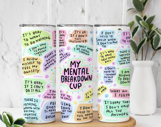 My Break Down Tumbler