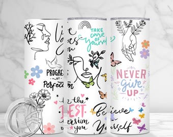 Never give Up Tumbler, Positive Mindset Tumbler, motivational tumbler, self-love cups, self-esteem cups, Gifts, Positive Affirmations