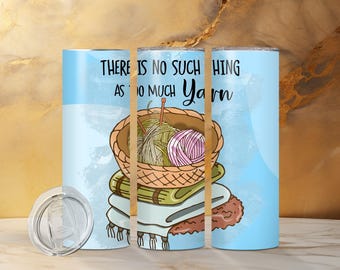 Not Too Much Yarn Tumbler
