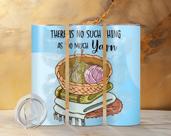 Not Too Much Yarn Tumbler