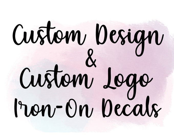 Custom Designlogo Ironon Vinyl Decals / Custom Vinyl Transfer / Personalized Ironon Decals