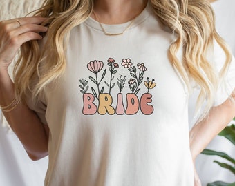 Bride Shirt, Engagement Gift, Bride Gift, Bridal Shower Gift, Wedding Tee, Honeymoon Shirt, Retro Bride Shirt, Wildflower Bride Shirt