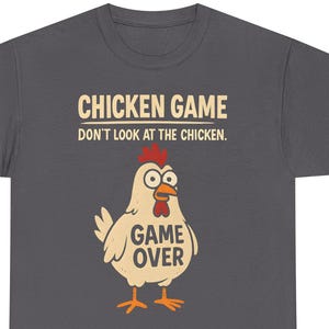 Funny Chicken Game Over T-Shirt | Don&#39;t Look Chicken Meme Tee | Poultry Lover Gift | Hen Rooster Novelty Shirt | UK Bird Lover Top
