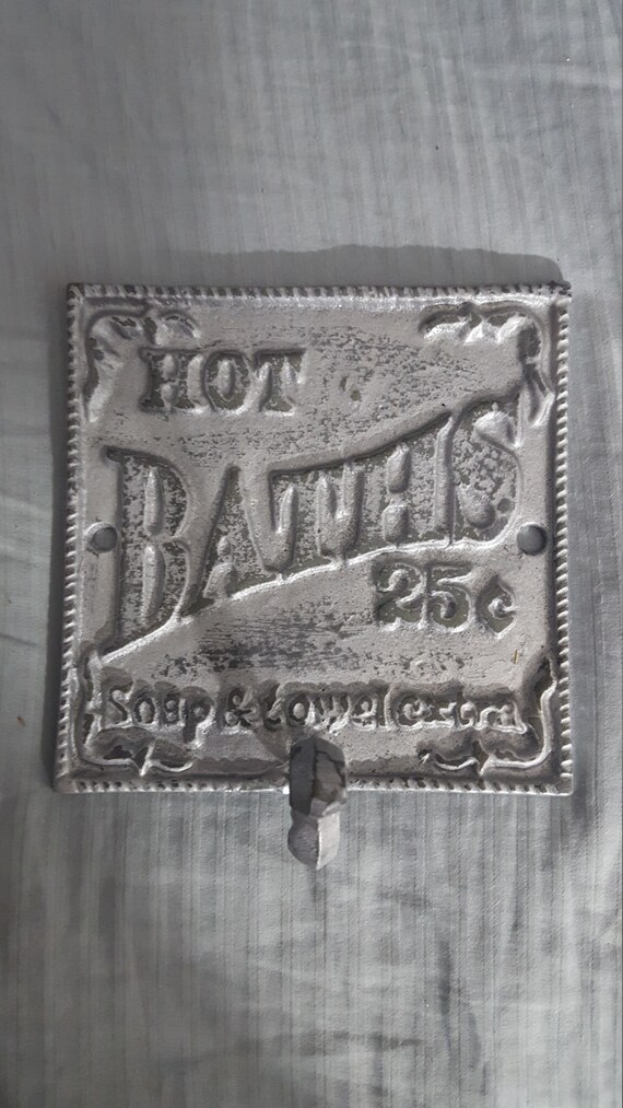 Hot Baths 25 cents soap and towel extra Sign Plaque Hook rustic brown finish