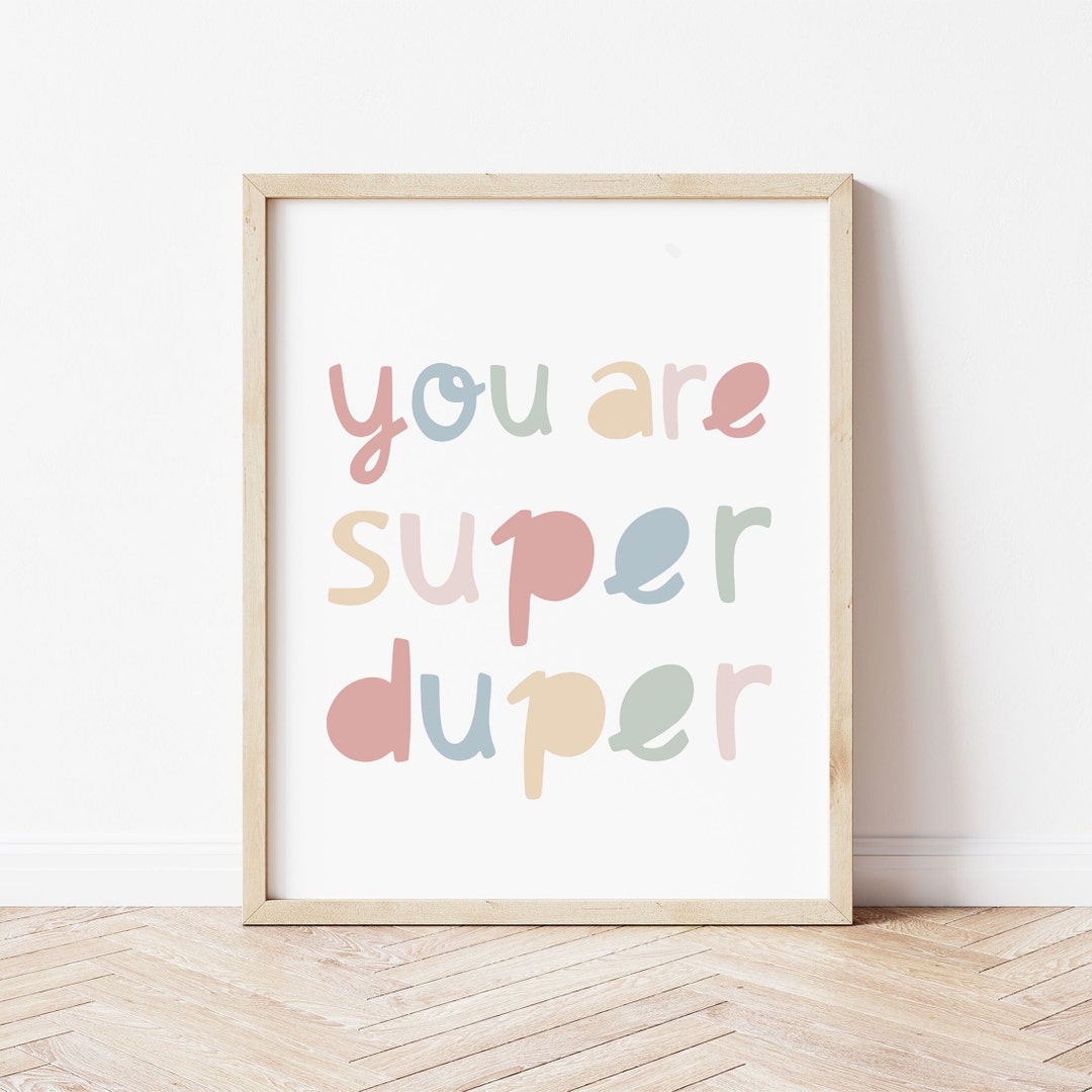 You Are Super Duper Print, Kids Room Poster, Quote Print, Children's ...