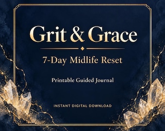May include: A dark navy blue digital graphic with gold text reading Grit & Grace 7-Day Midlife Reset Printable Guided Journal Instant Digital Download. The design features a thin gold border and clusters of clear crystals with gold veining.