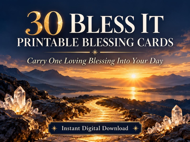 K&ouml;nnte beinhalten: Eine digitale Grafik mit dem Text 30 BLESS IT PRINTABLE BLESSING CARDS und Carry One Loving Blessing Into Your Day &uuml;ber einer Sonnenuntergangslandschaft mit einem Steinpfad, leuchtenden Kristallen und einem Instant Digital Download Button.