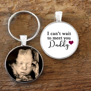 Can't wait sonogram key chain, I can't wait, Gift for Dad, Photo Key chain, Sonogram photo, Gift for new daddy, New Baby, personal gift