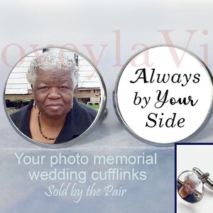 Always by your side, Wedding Memorial Cuff Links - Groom Cufflinks Keepsake, Custom Photo, Made to Order