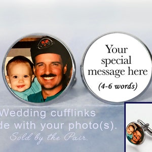 Your text Wedding Cuff Links - Fathers of the wedding gift,  Catchy phrase Keepsake, Custom Photo, gift for groom's dad, your dad, groom