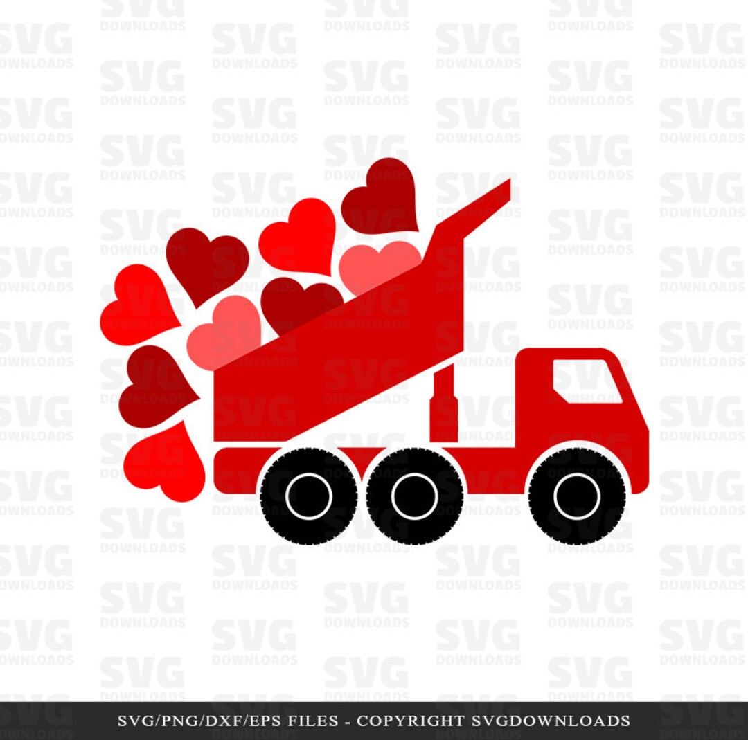 Valentine Truck SVG | Valentines Day SVG | Dump Truck | Cricut Cut ...