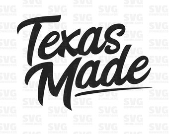 Texas Made SVG | Texas SVG | Texas State | Silhouette Cut Files | Cricut Cutting Files | Printable | PNG Clipart