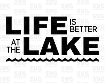 La vida es mejor en el lago Archivos digitales SVG, PNG, DXF