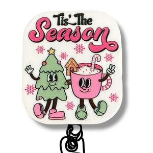 Tis the Season Badge Reel, Holiday Gift for Teachers, Funny ID Holder, Acrylic Badge Supply