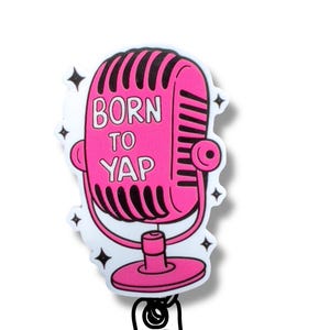 Born to Yap Badge Reel, Funny Nurse Gift, Retractable ID Holder, Professional Yapper, Cute Badge Clip