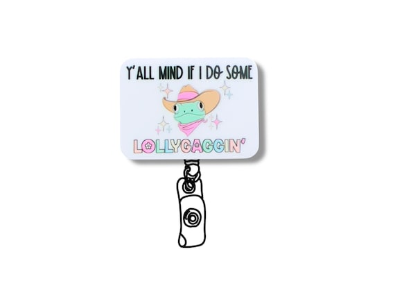 Yall Mind If I Do Some Lollygaggin Badge Reel, Pastel Cowboy Frog ID Holder, Funny Slow Day Badge Clip