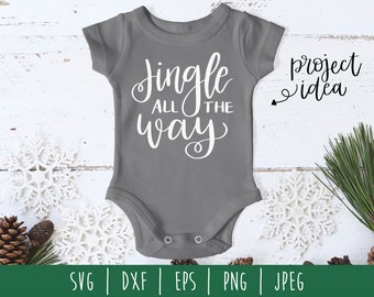 Jingle All the Way Digital Download / Instant Download / Hand Lettered Quote / Hand Lettering SVG / Christmas svg / dxf /  eps / png / jpeg