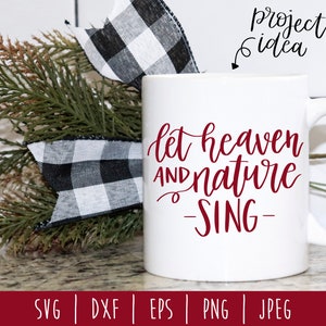 Let Heaven and Nature Sing Digital Download / Instant Download / Hand Lettered Quote / Hand Lettering SVG / Christmas svg / eps / png / jpeg