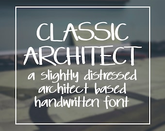 May include: A white handwritten font design called "Classic Architect" with the tagline "a slightly distressed architect based handwritten font".