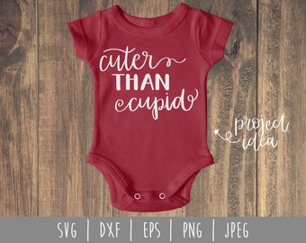 Cuter Than Cupid Digital Download / Instant Download / Hand Lettering SVG / Valentine's Day Cut File / Baby Valentine svg / eps / png / jpeg