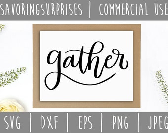 Gather Digital Download / Instant Download / File Hand Lettering / Hand Lettering SVG / Gather Cut File Thanksgiving svg / eps / png / jpeg