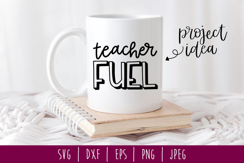 Teacher Fuel SVG Digital Instant Download / Teacher Coffee Cut image 1