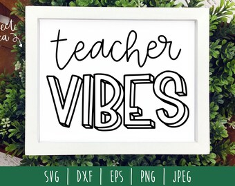 Teacher Vibes SVG Digital Instant Download / Teacher Vibes Cut File / School Morning SVG / School Teacher / svg / dxf / eps / png / jpeg