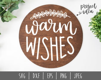 Warm Wishes SVG / Christmas Farmhouse Round / Home SVG / Holiday Circle Design / Christmas Cut File / Warm Wishes Winter svg dxf png