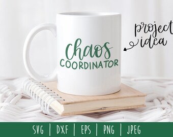 Chaos Coordinator Digital Download / Instant Download / File Hand Lettering / Hand Lettering SVG / Motherhood / Mom svg / eps / png / jpeg