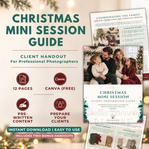 May include: A 12-page Christmas mini session client preparation guide for professional photographers. The document features text, icons, and a photograph of a family. It includes Canva compatibility, pre-written content, and two bonus handouts.
