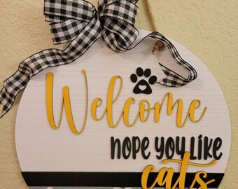 18 inch Wooden Round Cat Welcome Sign | Door Hanger | Hope You Like Cats | Home Door Sign | Cat Lovers Home Gift | Custom Made