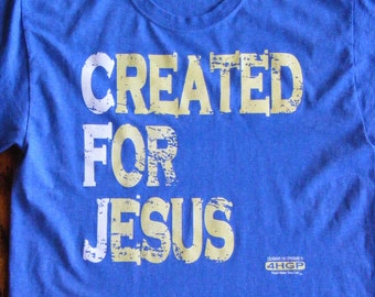 Christian T-Shirt for Adults/CREATED FOR JESUS