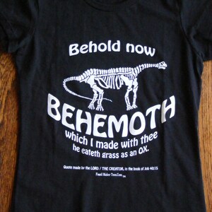 Christian T-Shirt for Jr. Ladies/Behold now BEHEMOTH
