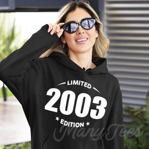 20th birthday hoodie 2003 birthday hoodie 20 birthday hoodie 20 birthday gift 20 birthday gift limited edition 2003 hoodie 2003 birthday 20