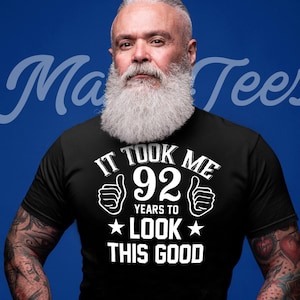 92nd birthday shirt 92nd birthday gift 92nd birthday 1930 birthday shirt took me 92 years shirt 92 birthday gift 92nd birthday gifts for him