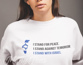 Israel sweatshirt,israel hoodie,i stand with israel,support israel,israel gift,i stand with israel hoodie,i stand for peace,pullover,hoodie
